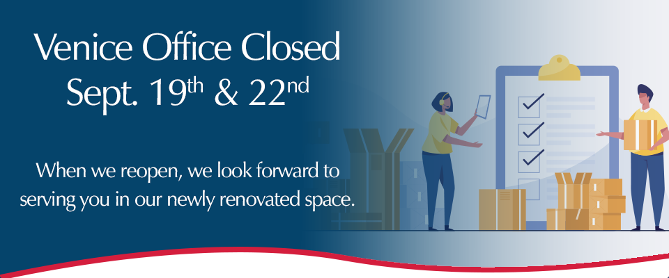 Venice Office Closed - Sept 19th & 22nd